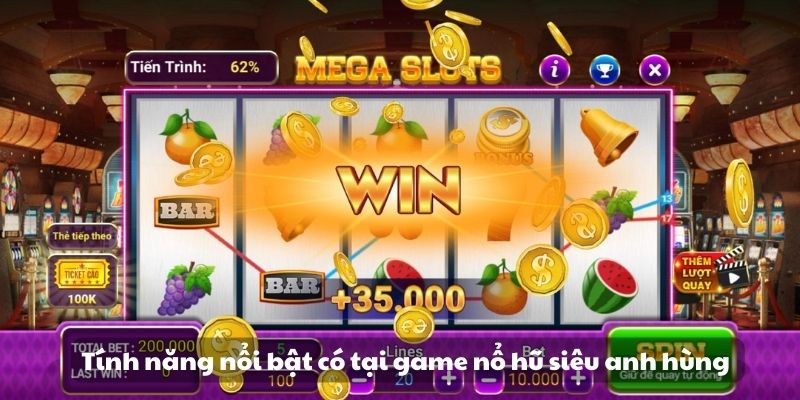 Tính năng nổi bật có tại game nổ hũ siêu anh hùng 